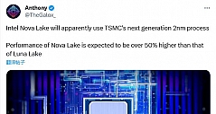 消息称英特尔Nova Lake处理器使用台积电2nm工艺